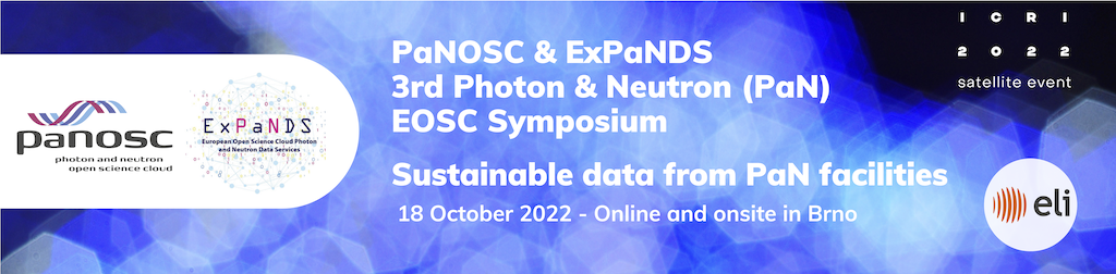 3rd PaNOSC & ExPaNDS Photon & Neutron (PaN) EOSC symposium @ICRI 2022 - Sustainable data from PaN facilities